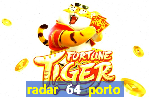 radar 64 porto seguro bahia